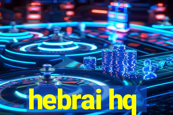 hebrai hq