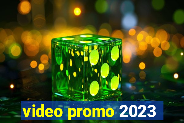 video promo 2023