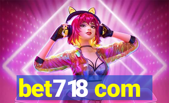 bet718 com