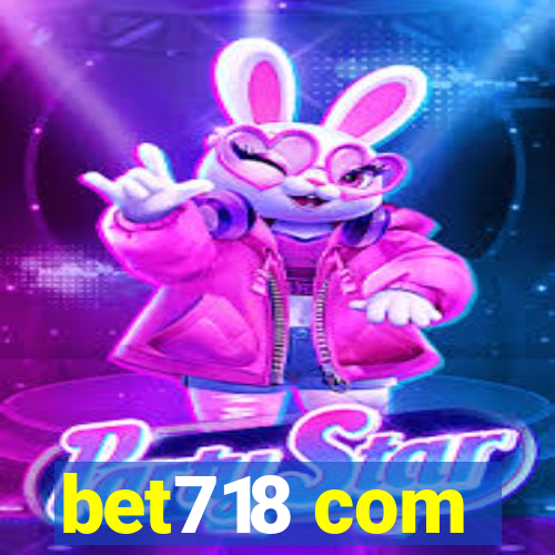 bet718 com