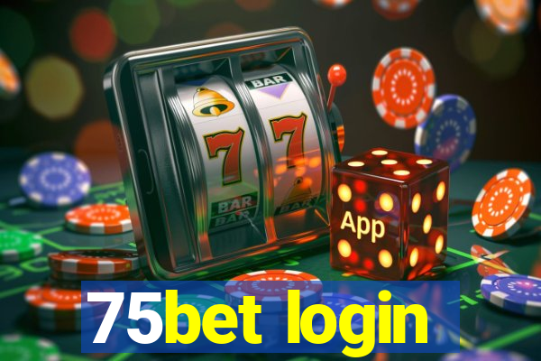 75bet login