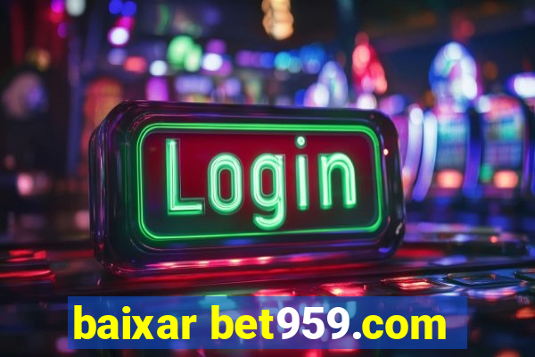 baixar bet959.com