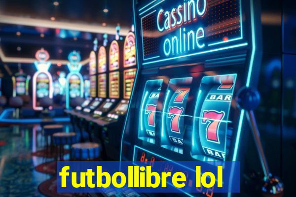 futbollibre lol