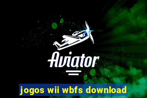 jogos wii wbfs download