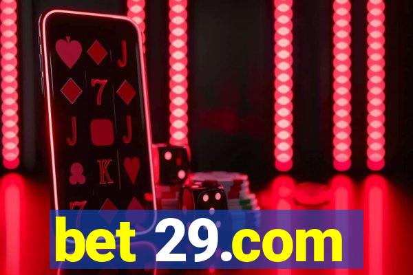 bet 29.com