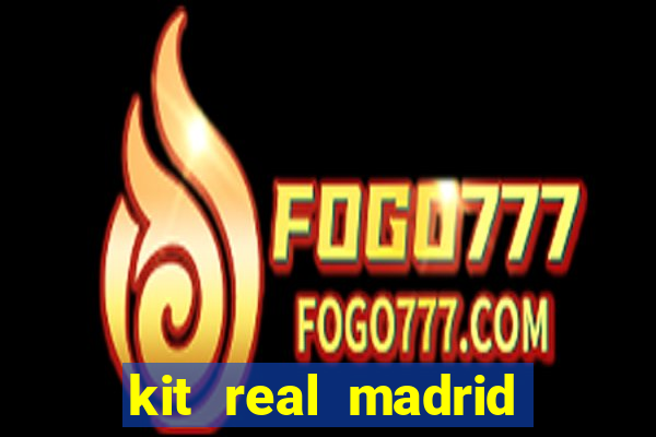 kit real madrid dls 18