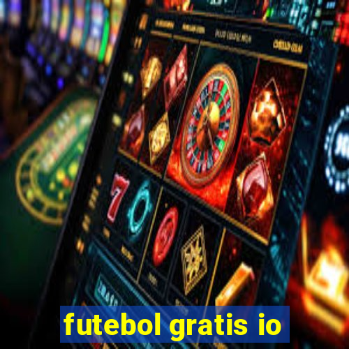 futebol gratis io