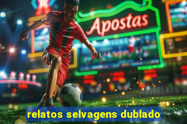 relatos selvagens dublado