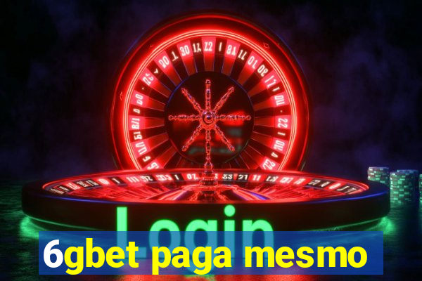 6gbet paga mesmo