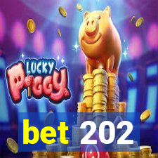 bet 202