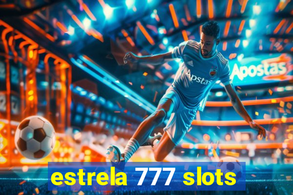 estrela 777 slots