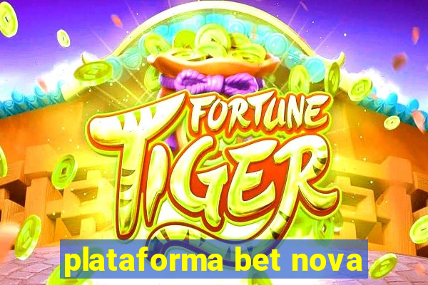 plataforma bet nova