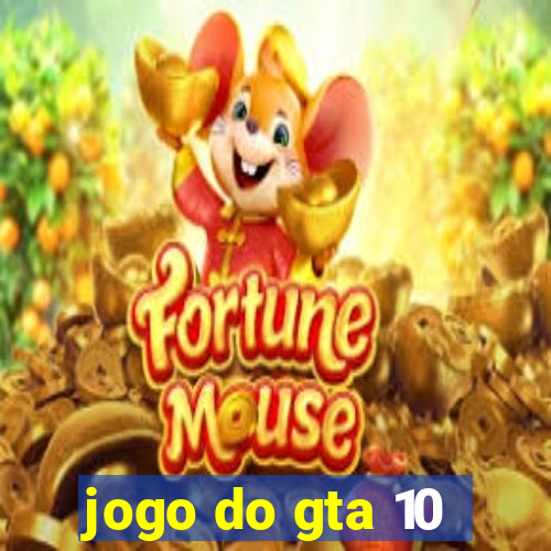 jogo do gta 10