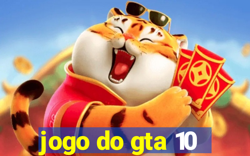 jogo do gta 10