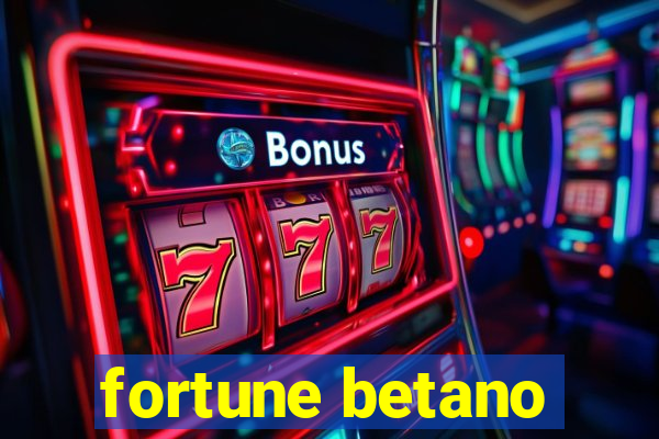 fortune betano