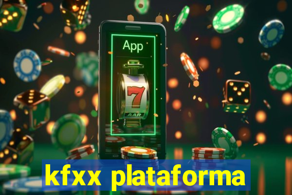 kfxx plataforma