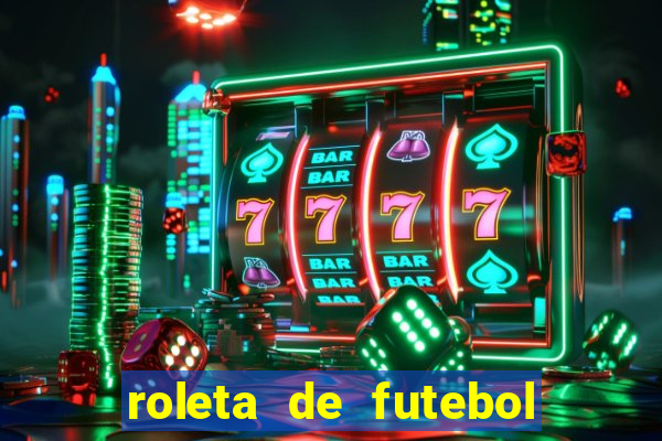 roleta de futebol carreira roleta de jogadores de futebol