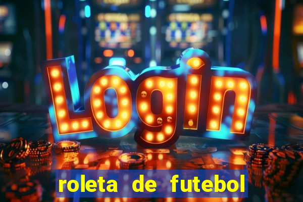 roleta de futebol carreira roleta de jogadores de futebol