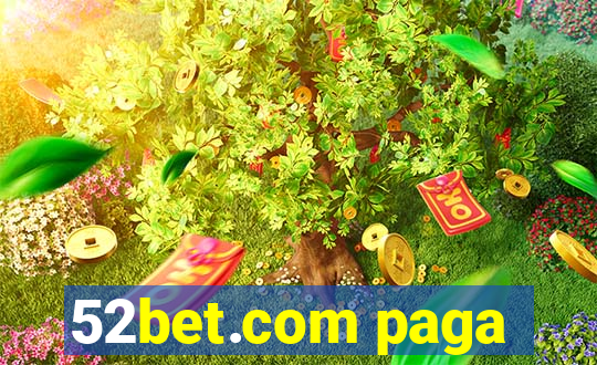 52bet.com paga