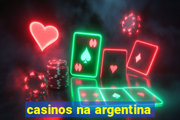 casinos na argentina