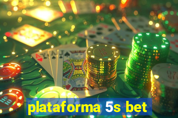 plataforma 5s bet