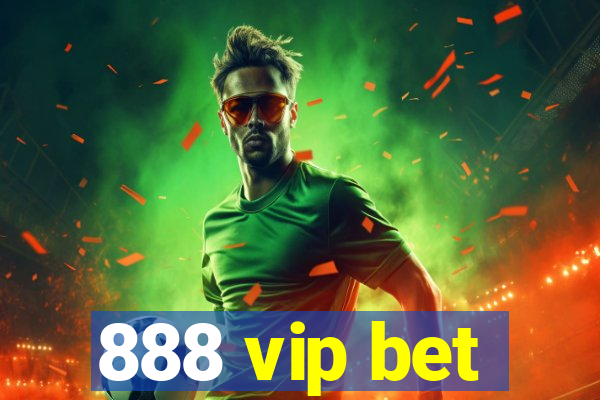 888 vip bet