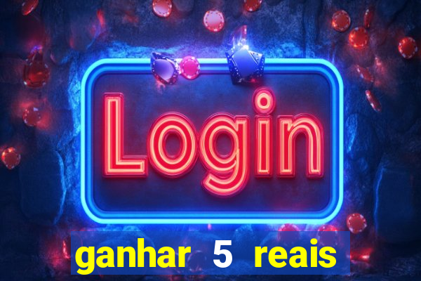 ganhar 5 reais agora pix