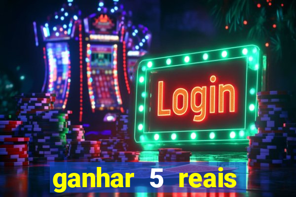 ganhar 5 reais agora pix