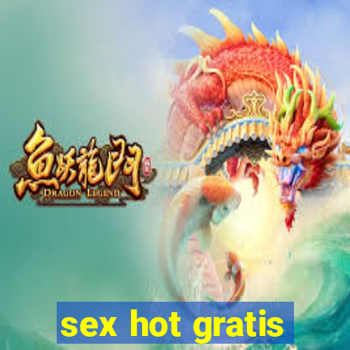 sex hot gratis