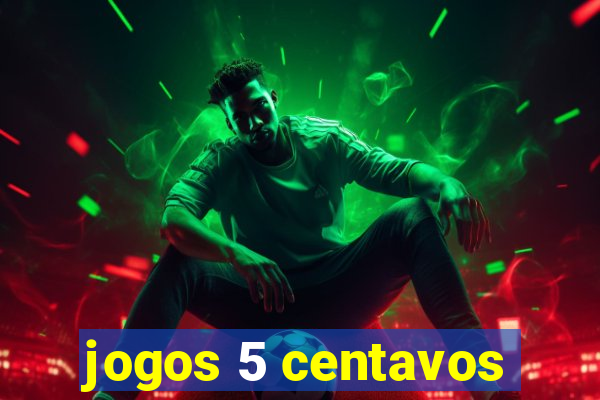 jogos 5 centavos