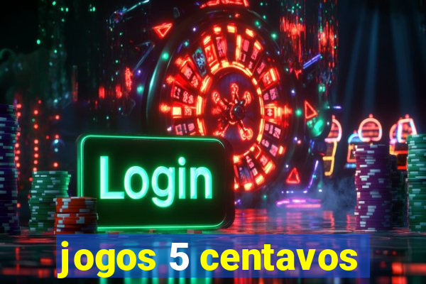 jogos 5 centavos