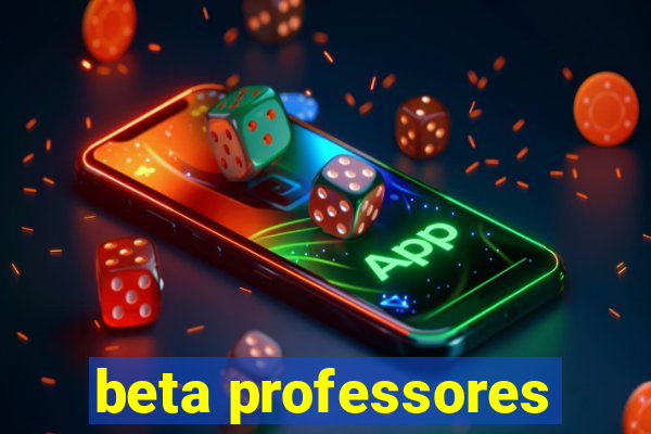 beta professores