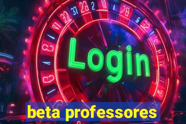 beta professores