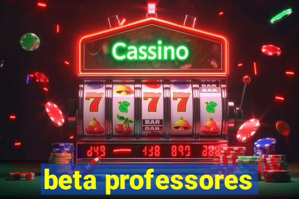 beta professores