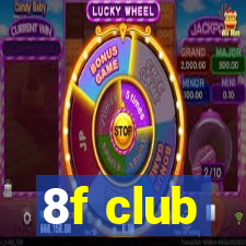 8f club