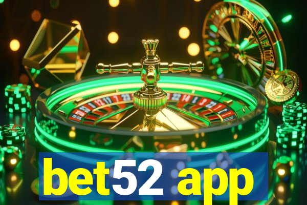 bet52 app