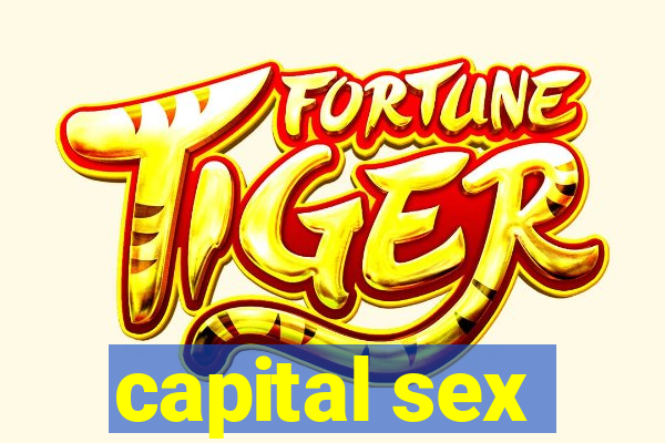 capital sex