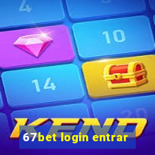 67bet login entrar