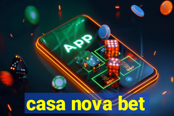 casa nova bet