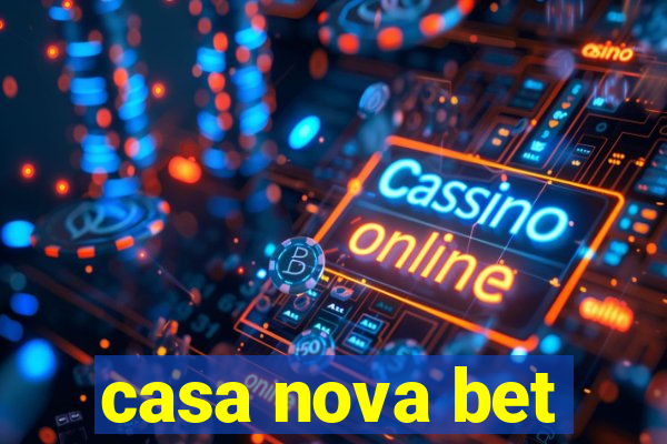 casa nova bet