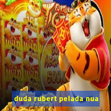 duda rubert pelada nua