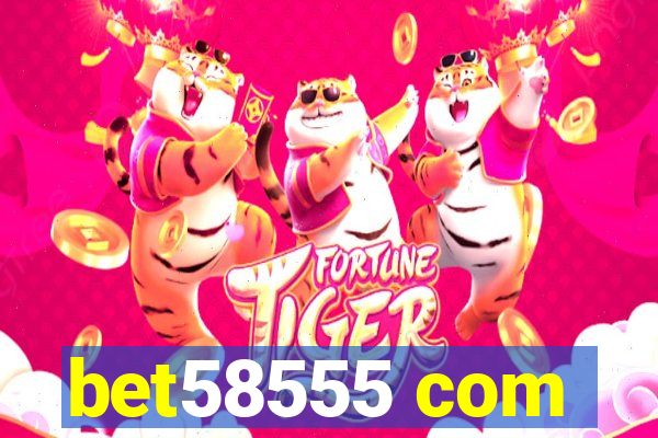 bet58555 com