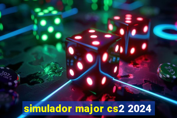 simulador major cs2 2024