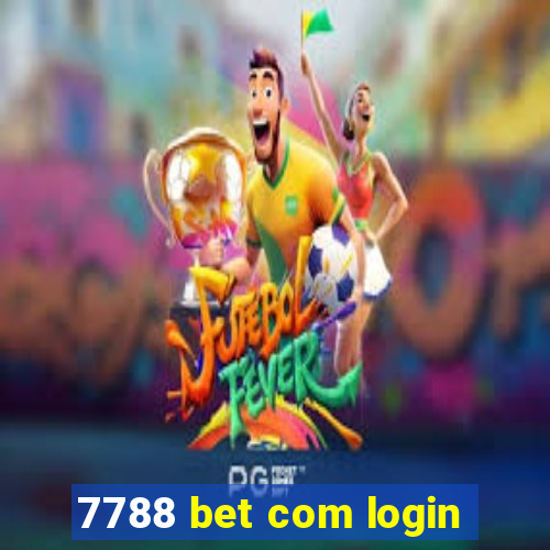 7788 bet com login