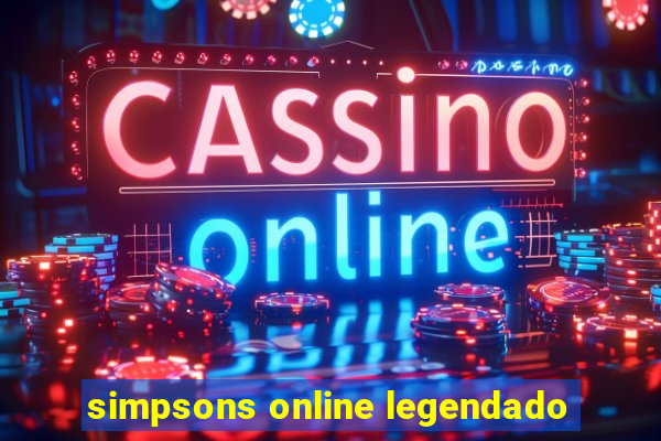 simpsons online legendado