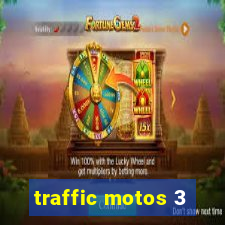 traffic motos 3