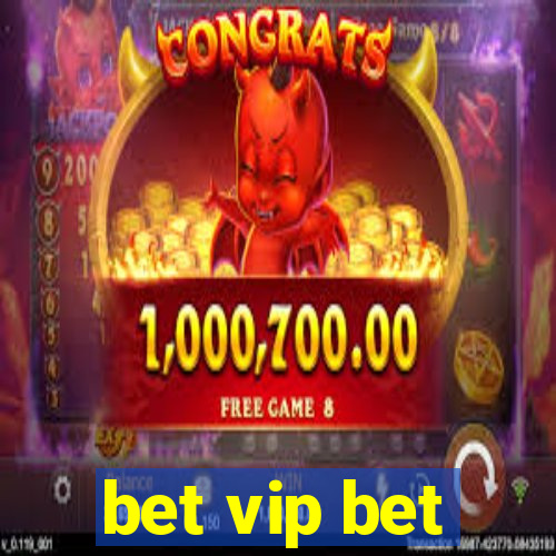 bet vip bet