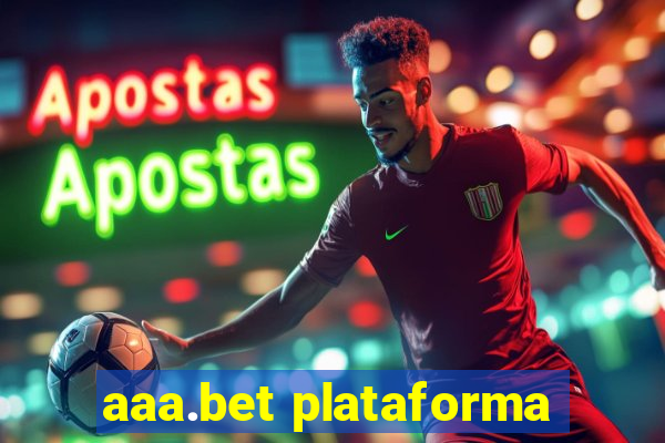 aaa.bet plataforma