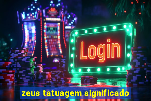 zeus tatuagem significado