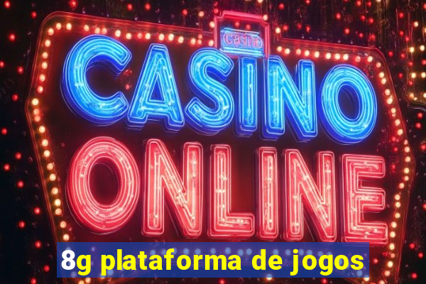 8g plataforma de jogos